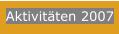 Aktivitäten 2007