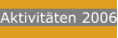 Aktivitäten 2006
