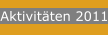 Aktivitäten 2011